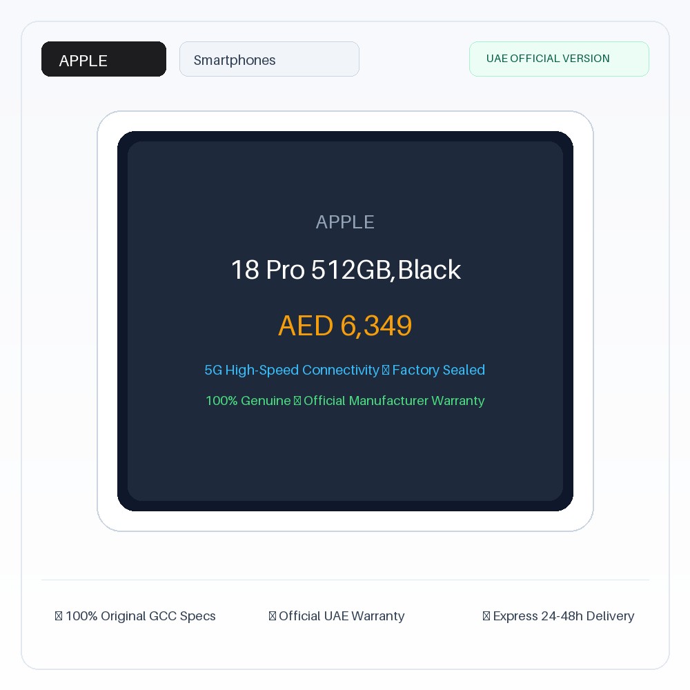 Apple 18 Pro 512GB,Black - Official UAE Version أبل 18 برو 512 جيجابايت,أسود - نسخة الإمارات الرسمية | Apple 18 Pro 512GB,Black - Official UAE Version